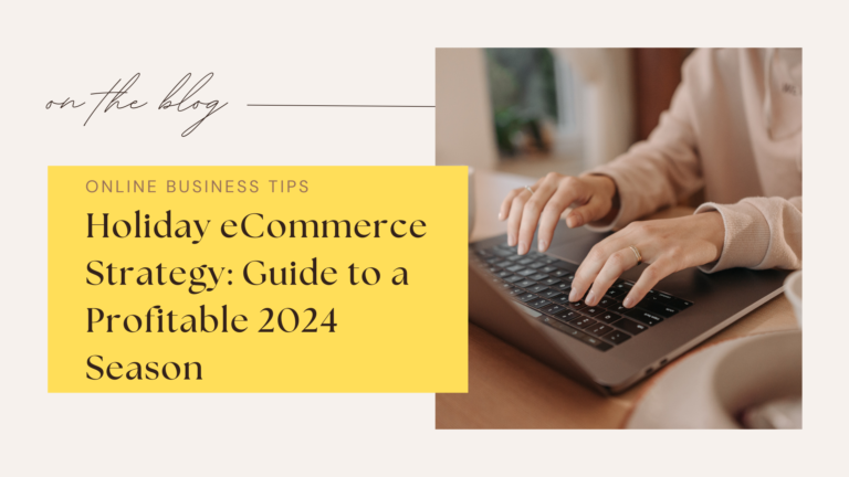 Holiday eCommerce Strategy: Guide to a Profitable 2024 Season